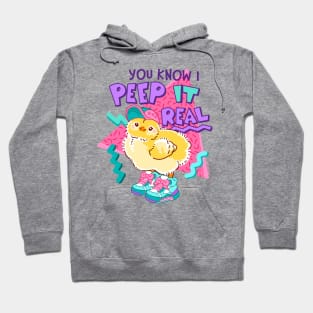 90s Baby Chick ~ Peep it Real Hoodie